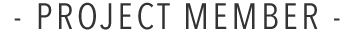 PROJECT MEMBER